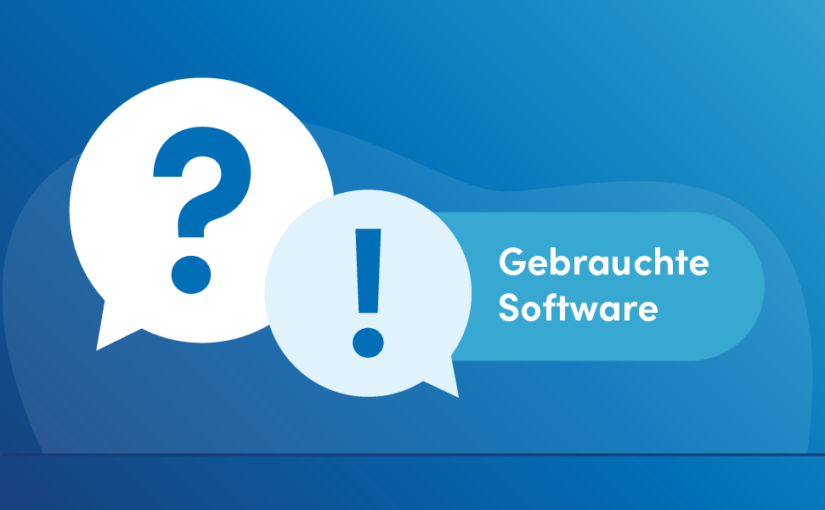 Gebrauchte Software - 9 Fragen und Antworten 1 Blog_Gebrauchte Software